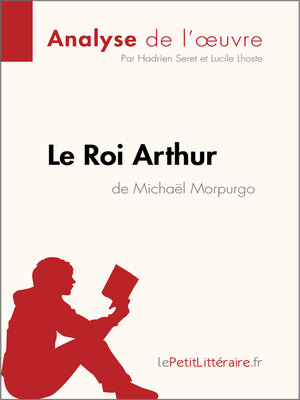 cover image of Le Roi Arthur de Michaël Morpurgo (Analyse de l'oeuvre)